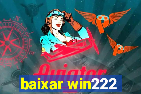 baixar win222